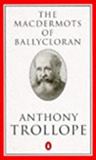 Cover of the book The Macdermots of Ballycloran by Anthony Trollope