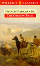 Another cover of the book The Oregon trail by Francis Parkman