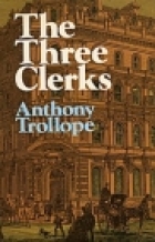 Another cover of the book The Three Clerks by Anthony Trollope
