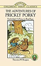 Cover of the book The Adventures of Prickly Porky by Thornton W. Burgess
