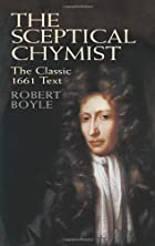 Cover of the book The sceptical chymist by Robert Boyle