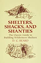 Cover of the book Shelters, shacks, and shanties by Daniel Carter Beard