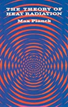 Cover of the book The theory of heat radiation by Max Planck