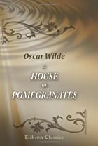Cover of the book A House of Pomegranates by Oscar Wilde