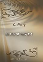 Cover of the book Roads of Destiny by O. Henry