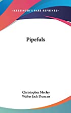 Cover of the book Pipefuls by Christopher Morley
