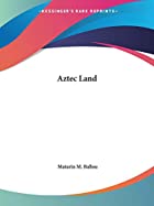 Cover of the book Aztec land by Maturin Murray Ballou