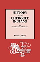 Cover of the book History of the Cherokee Indians and their legends and folk lore by Emmet Starr