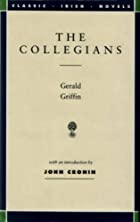 Cover of the book The collegians by Gerald Griffin