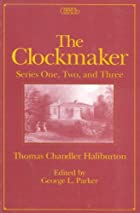Cover of the book The Clockmaker by Thomas Chandler Haliburton