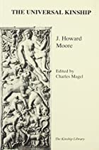 Another cover of the book The universal kinship by J. Howard (John Howard) Moore