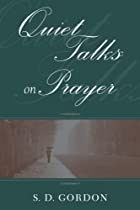 Cover of the book Quiet Talks on Prayer by S.D. Gordon