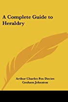 Another cover of the book A complete guide to heraldry by Arthur Charles Fox-Davies