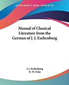 Cover of the book Manual of classical literature by Johann Joachim Eschenburg