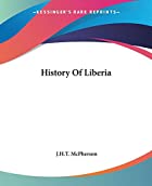 Cover of the book History of Liberia by John Hanson Thomas McPherson