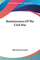 Another cover of the book Reminiscences of the Civil War by John Brown Gordon