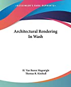 Cover of the book Architectural rendering in wash by Harold Van Buren Magonigle
