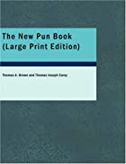 Cover of the book The New pun book by Thomas A. Brown