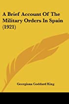 Cover of the book A brief account of the military orders in Spain by Georgiana Goddard King