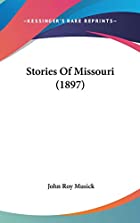 Cover of the book Stories of Missouri by John R. (John Roy) Musick