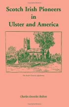 Another cover of the book Scotch Irish pioneers in Ulster and America by Charles Knowles Bolton