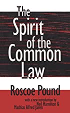 Cover of the book The spirit of the common law by Roscoe Pound