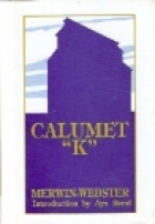 Cover of the book Calumet K by Samuel Merwin