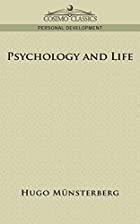 Cover of the book Psychology and life by Hugo Münsterberg