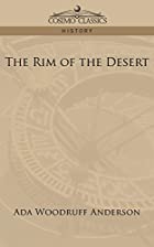 Cover of the book The Rim of the Desert by Ada Woodruff Anderson