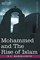 Cover of the book Mohammed and the rise of Islam by D. S. (David Samuel) Margoliouth