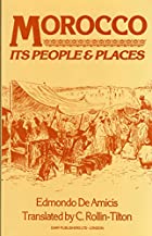Cover of the book Morocco: its people and places by Edmondo De Amicis