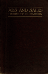 Book preview: Ads and sales; a study of advertising and selling, from the standpoint of the new principles of scientific management by Herbert Newton Casson