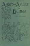 Book preview: Afoot and afloat in Burma by Alfred Henry Williams