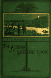 Book preview: The African sketch-book by William Winwood Reade