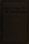 Book preview: Agricultural engineering; a text book for students of secondary schools of agriculture, colleges offering a general course in the subject and the by J. Brownlee (Jay Brownlee) Davidson