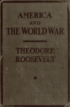 Book preview: America and the World War by Theodore Roosevelt