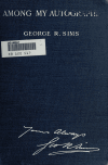 Book preview: Among my autographs by George Robert Sims