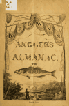 Book preview: The angler's almanac, for 1848. Calculated for all parts of the United States; containing, besides the usual information, statistical accounts of by statutes Iowa. Laws