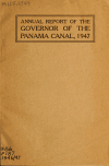Book preview: Annual report of the Governor of the Panama Canal for the fiscal year ended June 30, 1947 by Canal Zone. Office of the Governor