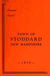 Book preview: Annual reports of the Town of Stoddard, New Hampshire (Volume 1970) by Stoddard (N.H.)