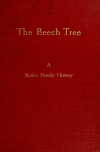 Book preview: The beech tree : a history and genealogy of the Boake family of England, Ireland, America and Canada from 1333-1970 by Dorothy Boake (Dorothy Sue Boake) Panzer
