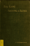 Book preview: Big game shooting in Alaska by C. R. E. (Charles Robert Eustace) Radclyffe