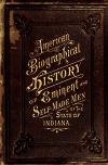 Book preview: A biographical history of eminent and self-made men of the state of Indiana : with many portrait-illustrations on steel, engraved expressly for this by William Osborn Stoddard
