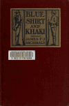 Book preview: Blue shirt and khaki: a comparison by James F. J. (Francis Jewell) Archibald