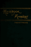 Book preview: The handbook of Amherst, Massachusetts by Frederick H. (Frederick Hills) Hitchcock