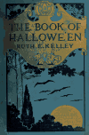 Book preview: The book of Hallowe'en by Ruth Edna Kelley