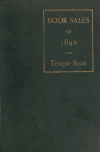 Book preview: Book sales of 1895[-97/98] A record of the most important books sold at auction and the prices realized (Volume year 1895) by Temple Scott