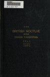 Book preview: The British noctuæ and their varieties (Volume 1) by James William Tutt