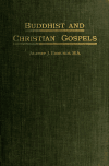 Book preview: Buddhist and Christian gospels (Volume 1) by Albert J. (Albert Joseph) Edmunds