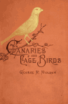 Book preview: Canaries and cage-birds by George Henry Holden